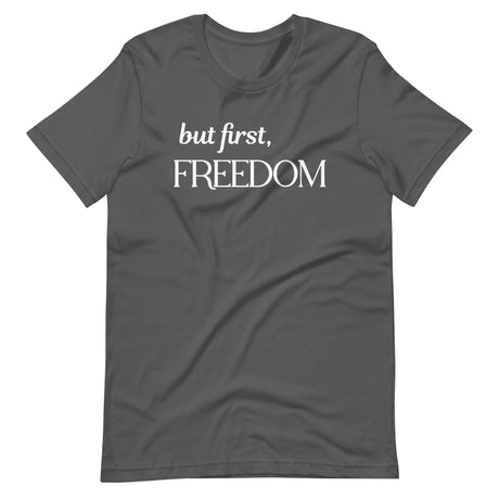 But First Freedom Shirt - Libertarian Country