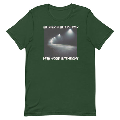 The Road To Hell Is Paved With Good Intentions Shirt - Libertarian Country