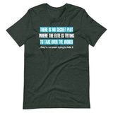 There Is No Secret Elite Plot Shirt - Libertarian Country