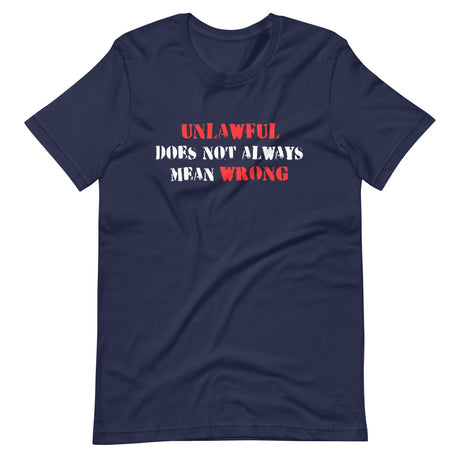 Unlawful Does Not Always Mean Wrong Shirt