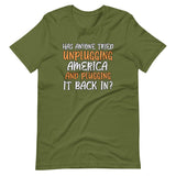 Unplugging America and Plugging It Back In Shirt