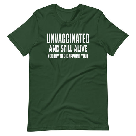 Unvaccinated And Still Alive Shirt