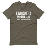 Unvaccinated And Still Alive Shirt