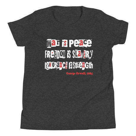 War is Peace Orwell Youth Shirt