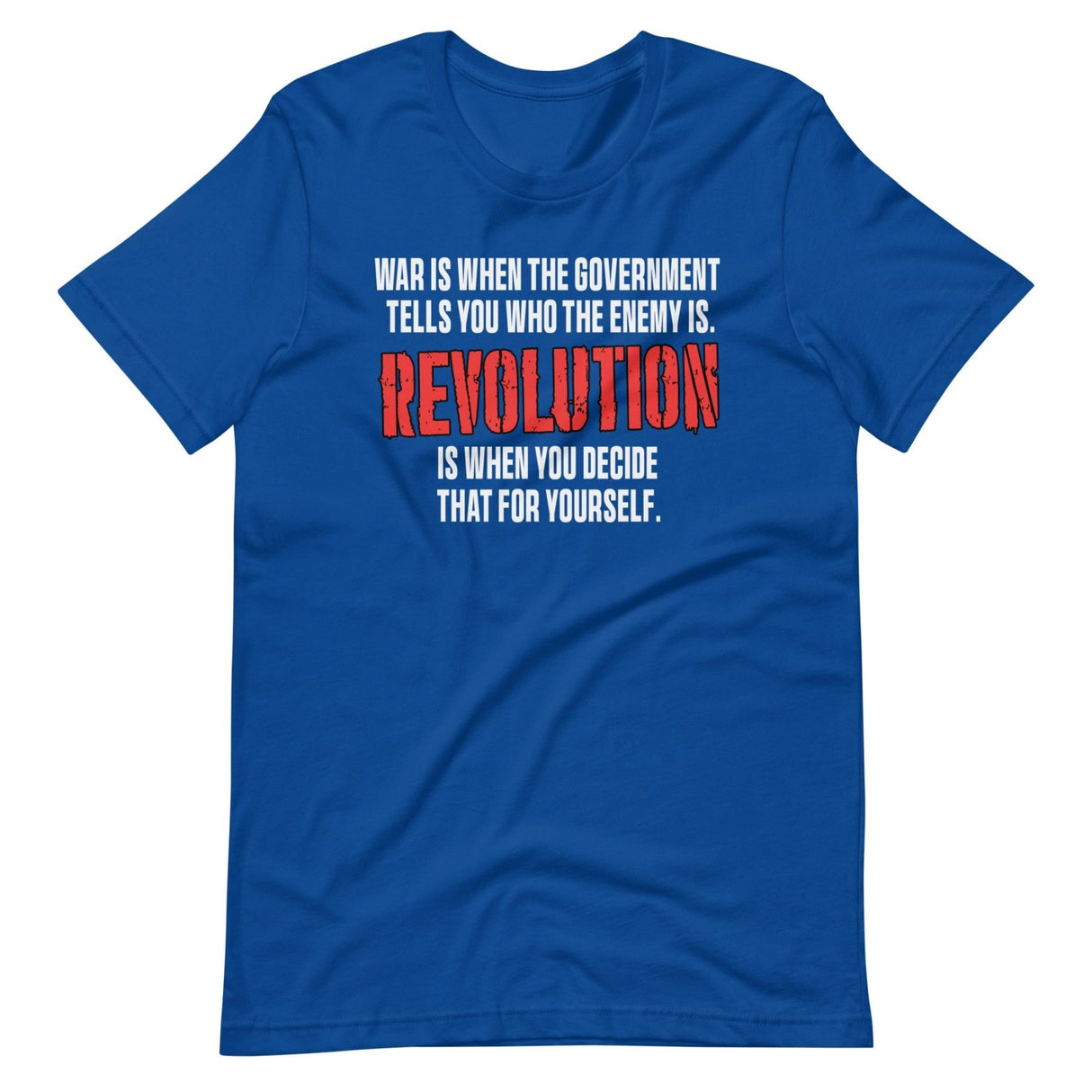 War Is When The Government Says Who The Enemy Is Shirt