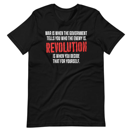 War Is When The Government Says Who The Enemy Is Shirt