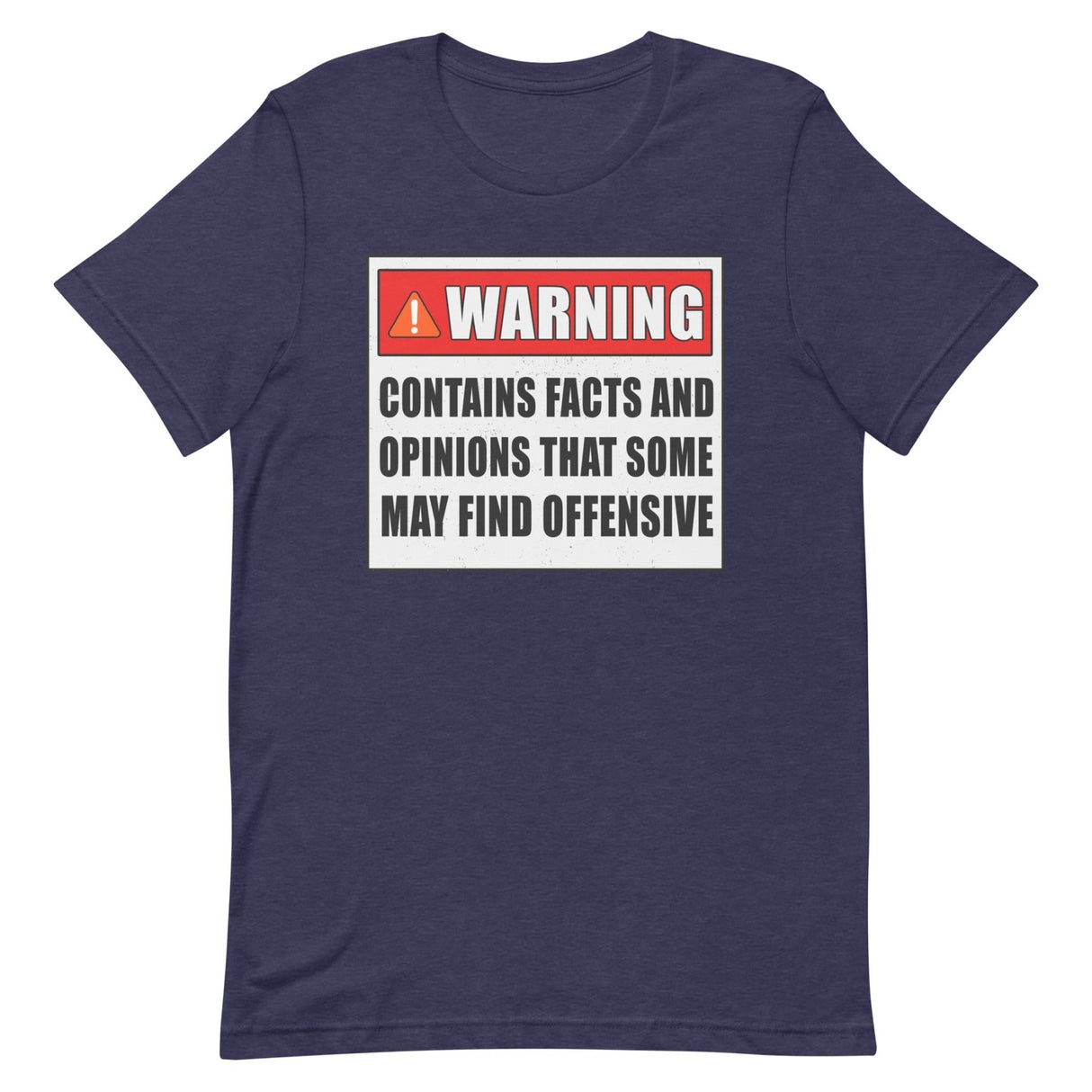 Warning Contains Facts That Some May Find Offensive Shirt