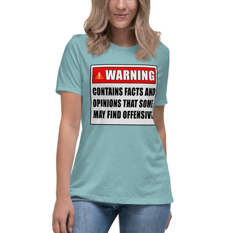 Warning Contains Facts That Some May Find Offensive Women's Shirt