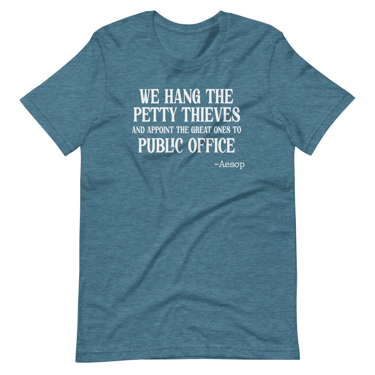 We Hang The Petty Thieves Aesop Shirt