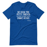 We Hang The Petty Thieves Aesop Shirt