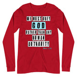 We Must Obey God Acts 5:29 Premium Long Sleeve Shirt