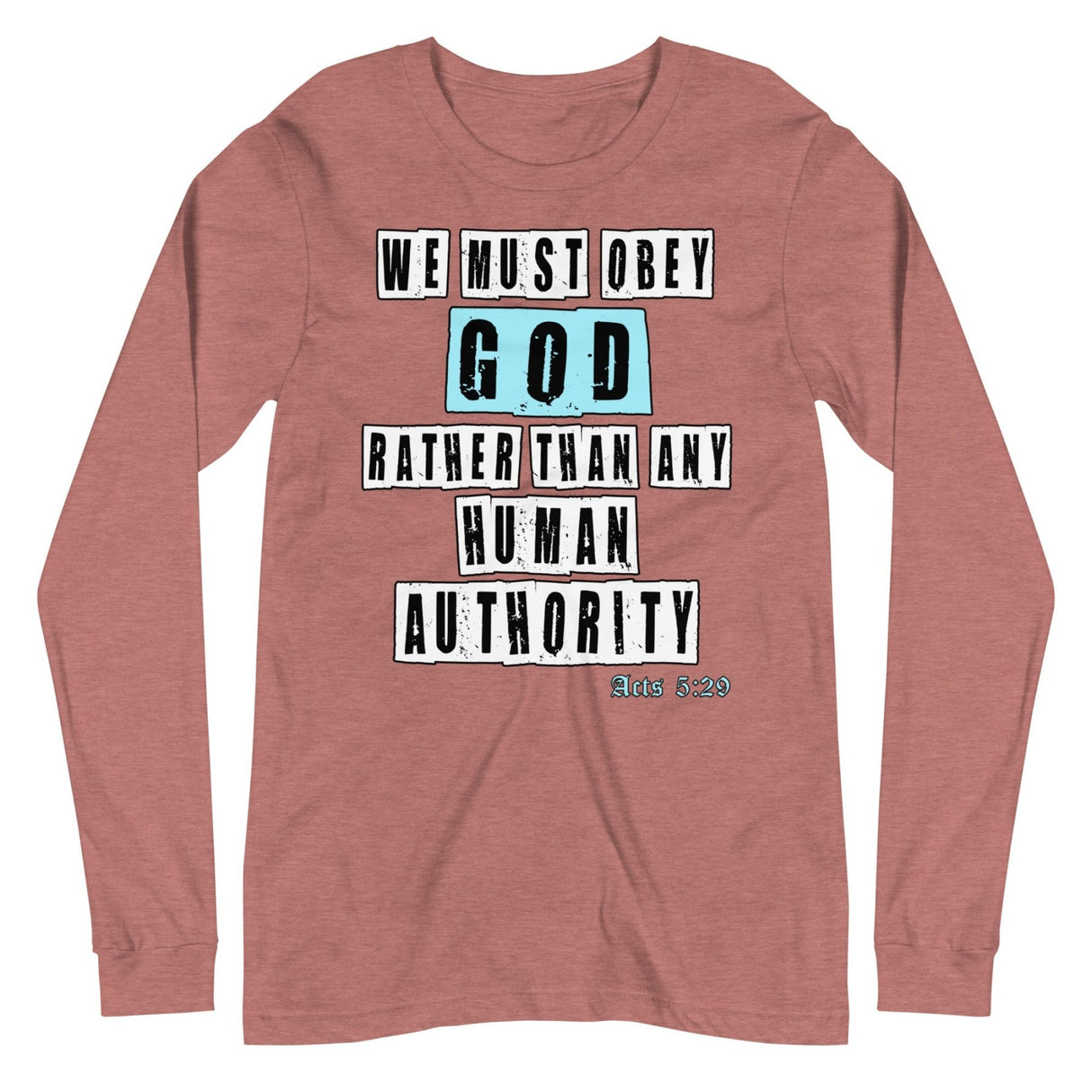 We Must Obey God Acts 5:29 Premium Long Sleeve Shirt