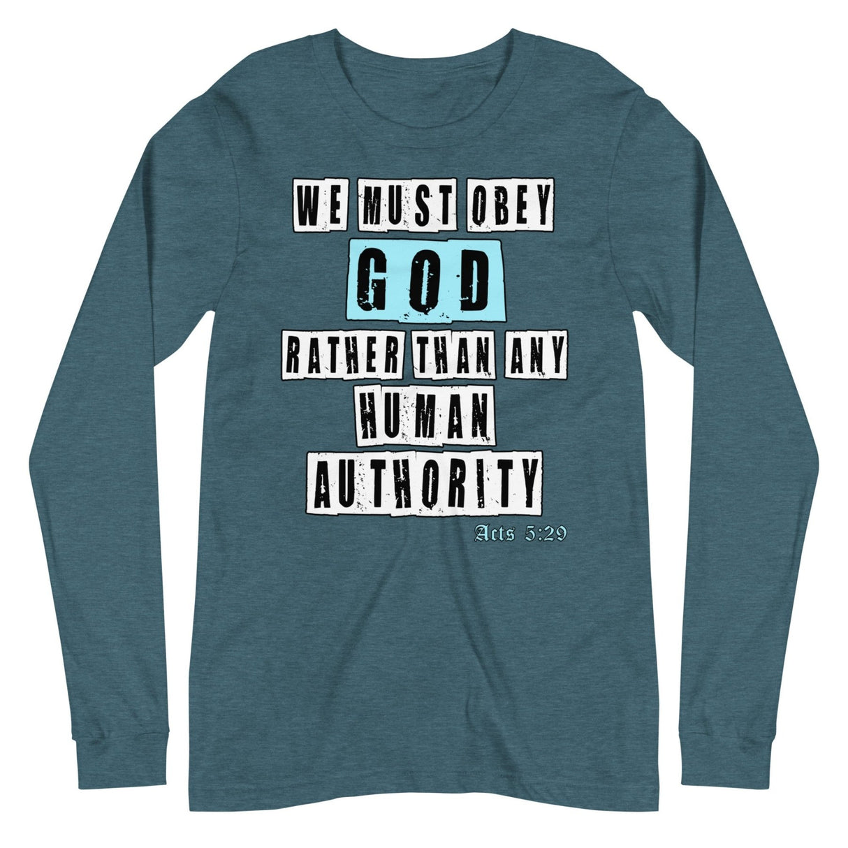 We Must Obey God Acts 5:29 Premium Long Sleeve Shirt