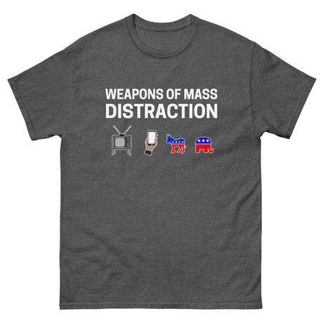 Weapons of Mass Distraction Heavy Cotton Shirt