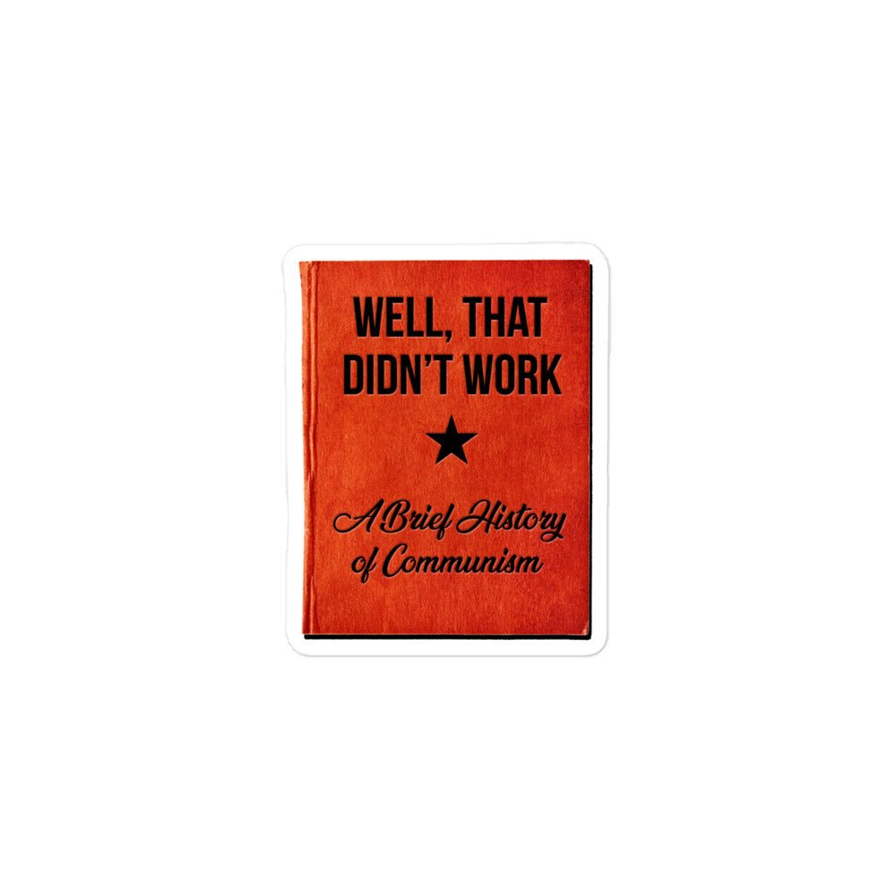 Well That Didn't Work Brief History of Communism Sticker