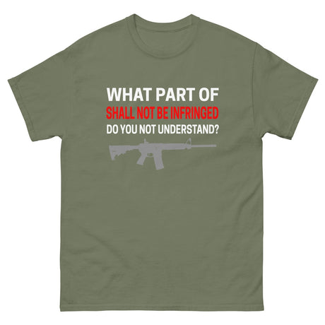 What Part of Shall Not Be Infringed Do You Not Understand Heavy Cotton Shirt