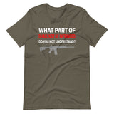 What Part of Shall Not Be Infringed Do You Not Understand Shirt