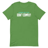 Whatever They Do Next Don't Comply Shirt