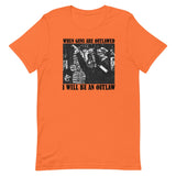 When Guns Are Outlawed I Will Be An Outlaw Shirt