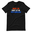 When I Die Don't Let Me Vote Democrat Shirt