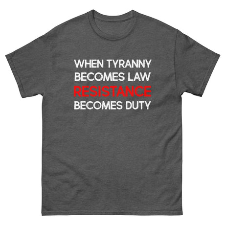 When Tyranny Becomes Law Heavy Cotton Shirt