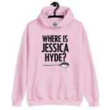 Where is Jessica Hyde Hoodie