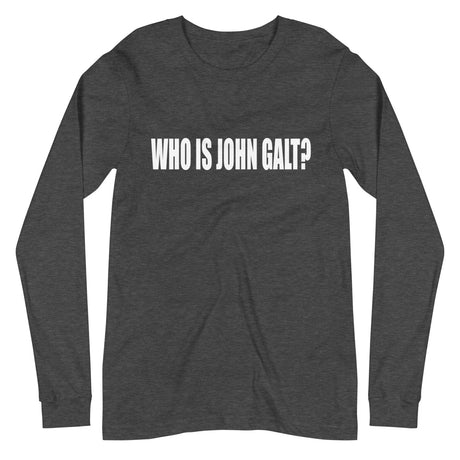 Who is John Galt Long Sleeve Shirt