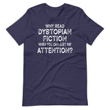 Why Read Dystopian Fiction Just Pay Attention Shirt