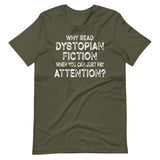 Why Read Dystopian Fiction Just Pay Attention Shirt