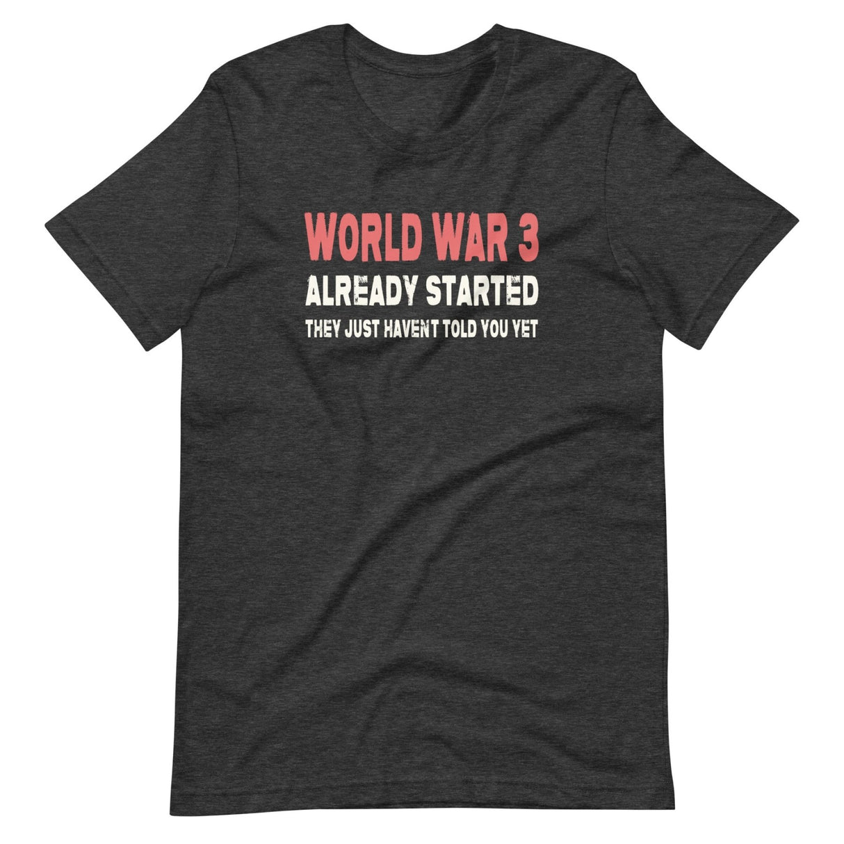 World War 3 Already Started Shirt