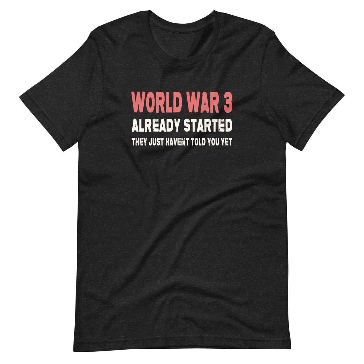 World War 3 Already Started Shirt