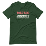 World War 3 Already Started Shirt