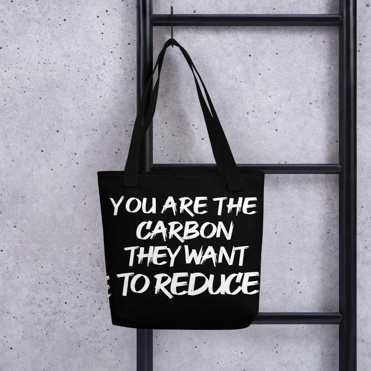 You Are The Carbon They Want To Reduce Tote Bag