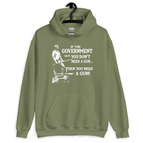 You Need a Gun Hoodie