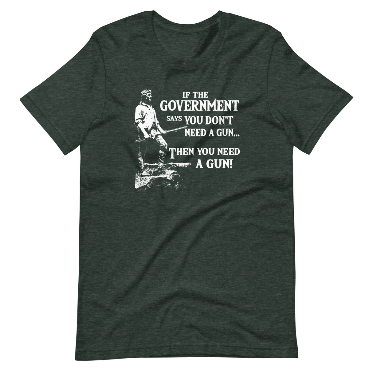 You Need a Gun Shirt