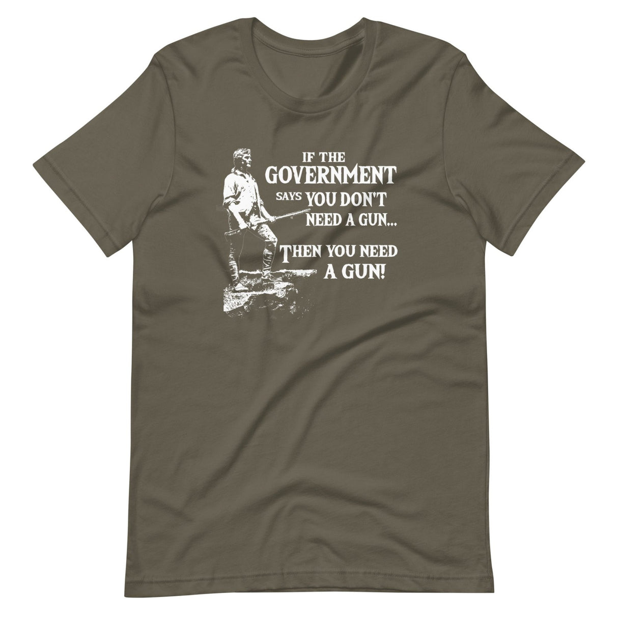 You Need a Gun Shirt