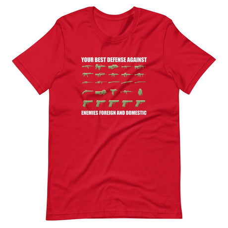 Your Best Defense Against Enemies Foreign and Domestic Shirt