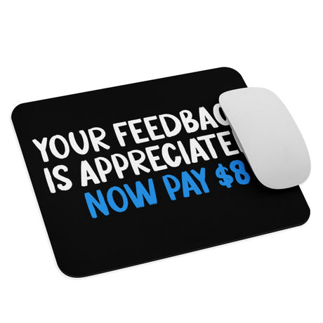 Your Feedback is Appreciated Mouse Pad