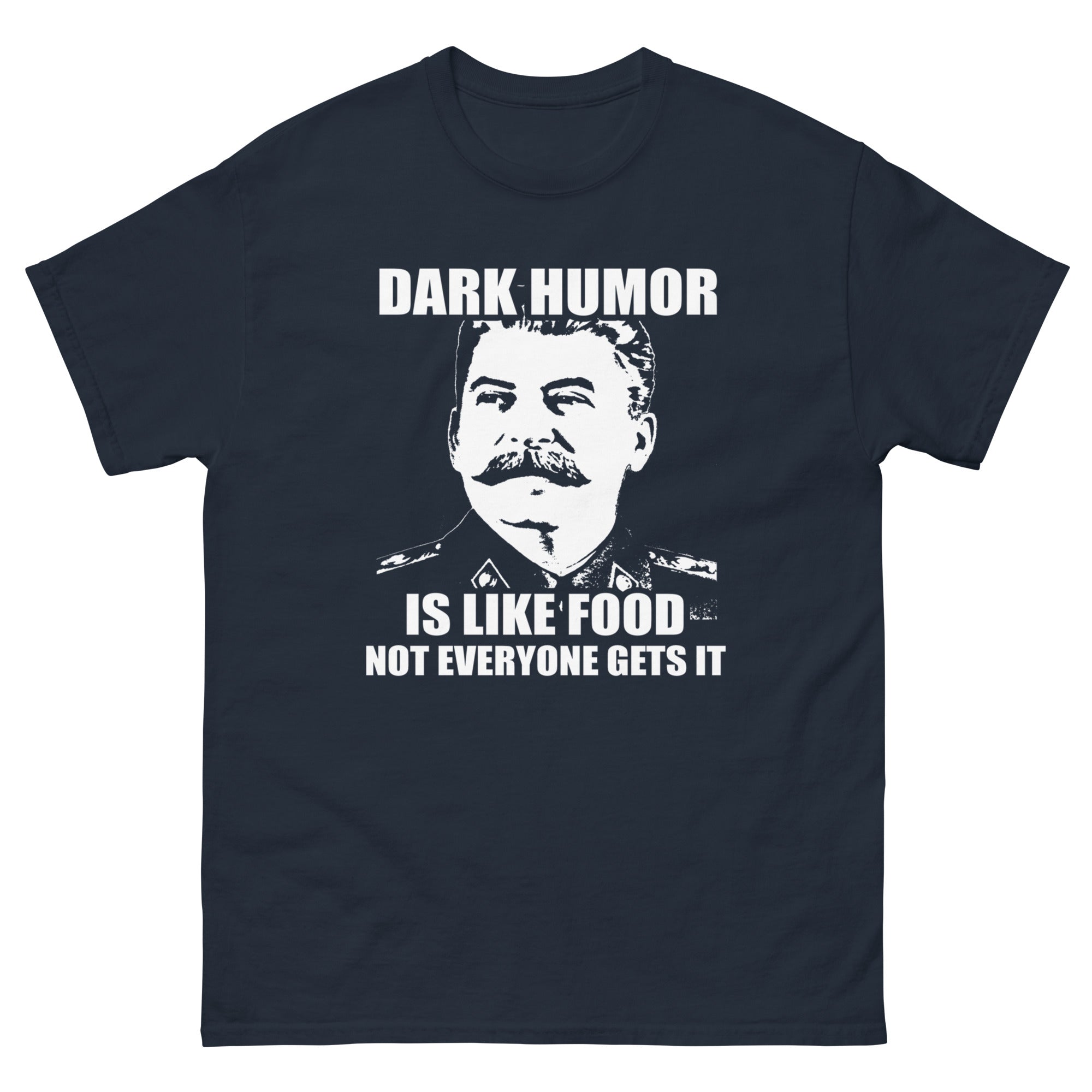 Dark Humor is Like Food Heavy Cotton Shirt | Libertarian Country
