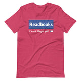 Read Books It's Not Illegal Yet Shirt - Libertarian Country