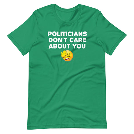 Politicians Don't Care About You Shirt - Libertarian Country